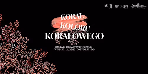 Premiera BramaLAB - "Koral Koloru Koralowego"