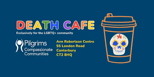 LGBTQ+ Death Cafe - Canterbury