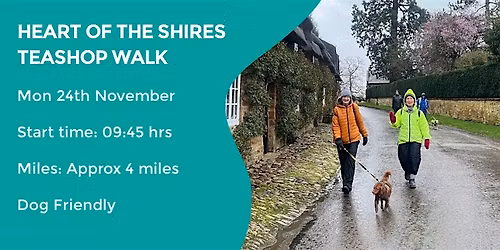HEART OF THE SHIRES TEASHOP WALK | 4 MILES | MODERATE| NORTHANTS