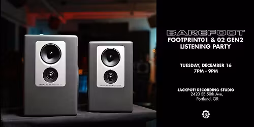 Barefoot Sound Footprint01 & Footprint02 Gen2 Listening Party