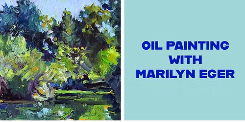 Oil Painting with Marilyn Eger - July Session 1