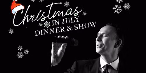 Christmas In July Dinner & Show
