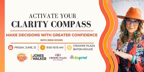 Activate Your Clarity Compass: Make Decisions with Greater Confidence