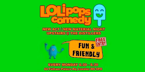 LOLipops Comedy at the Distillers Hammersmith