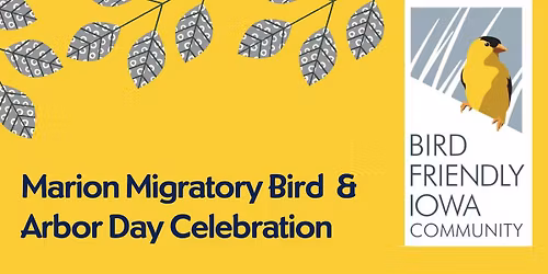Marion Migratory Bird & Arbor Day Celebration