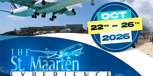 The St. Maarten Experience October 22 \u2013 26, 2026