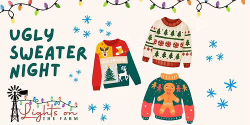 Lights on the Farm - Ugly Sweater Night