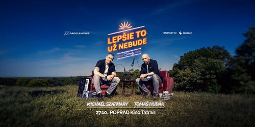 Michael Szatmary & Tomáš Hudák: Lepšie to už nebude (stand-up comedy špeciál) / Poprad