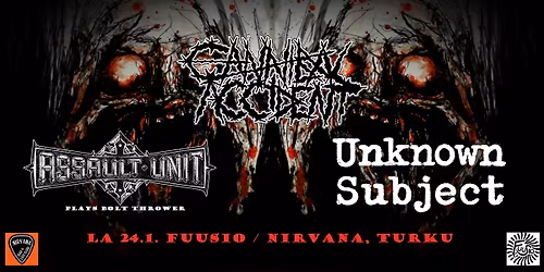 Cannibal Accident, Unknown Subject, Assault Unit plays Bolt Thrower