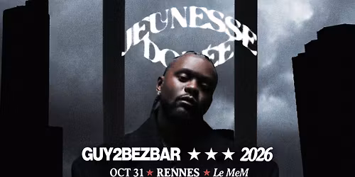 GUY2BEZBAR en concert @Rennes (31.10.26) - Le MeM