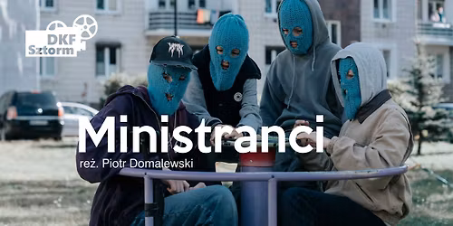 \u201eMinistranci\u201d | DKF Sztorm