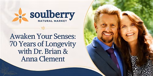 Awaken Your Senses: 70 Years of Longevity with Dr. Brian & Anna Clement