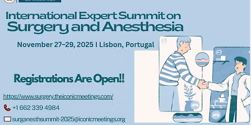 International Expert Summit on Surgery and Anesthesia (SurgAnesth Summit-2025)