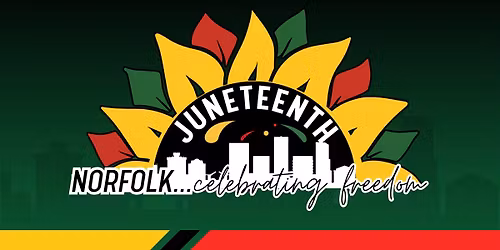 Juneteenth: Norfolk...Celebrating Freedom