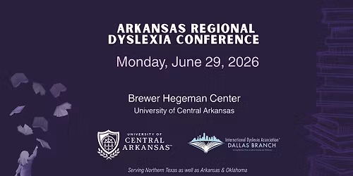 2026 Arkansas Regional Dyslexia Conference