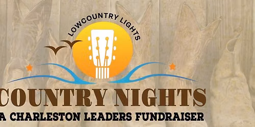 Lowcountry Lights & Country Nights: A Charleston Leaders Fundraiser