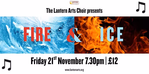 Lantern Arts Choir presents Fire and Ice