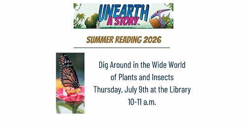 Summer Reading Program: Dig Around in the Wide World of Plants and Insects