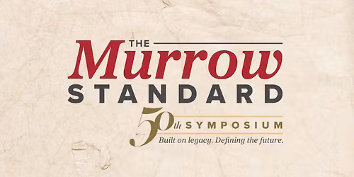 The 50th Edward R. Murrow Symposium