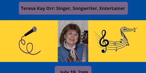 Teresa Kay Orr: Singer, Songwriter, Entertainer