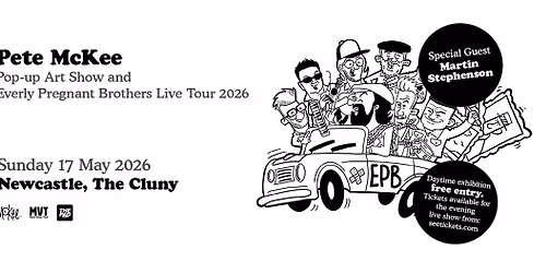 Pete McKee Exhibition + The Everly Pregnant Brothers & Martin Stephenson: Live | Newcastle