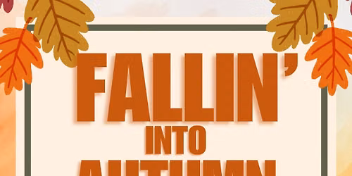 Fallin' Into Autumn Craft and Vendor Fair