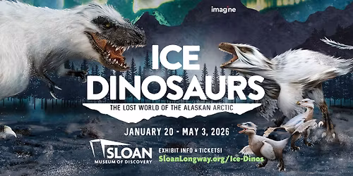 New! Ice Dinosaurs | Traveling Exhibit: January 20 - May 3, 2026