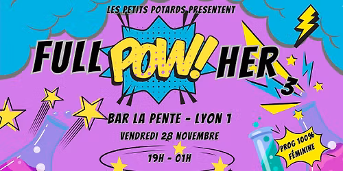 Full Pow!Her 3 - Une prod' Les Petits Potards