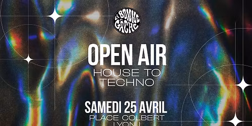 OPENAIR HOUSE TO TECHNO - PLACE COLBERT - LA BONNE G\u00c2CHE