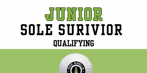 Junior Sole Survivor Qualifying- June 14, 15, 17, 18, 19 or 20th
