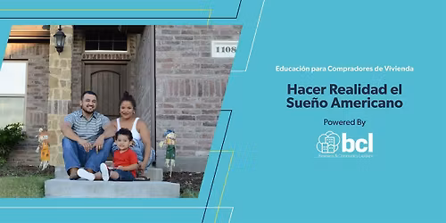 Hacer Realidad el Sue\u00f1o Americano: Educaci\u00f3n para Compradores de Vivienda