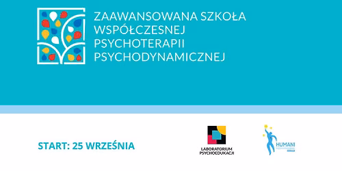 Zaawansowana Szko\u0142a Wsp\u00f3\u0142czesnej Psychoterapii Psychodynamicznej - Edycja 2026-28