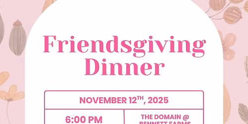 \ud83e\udd83 Phi Mu Indy Friendsgiving Dinner