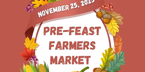 Pre-Feast Farmers Market