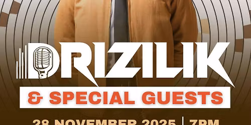 Drizilik and special Guests @FBC