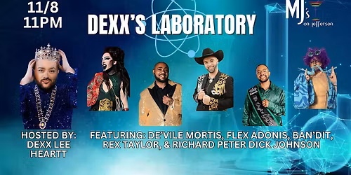 Dexx's Laboratory with Dexx Lee Heartt