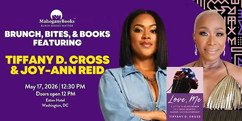 Brunch Bites & Books w\/ Tiffany D. Cross & Joy-Ann Reid