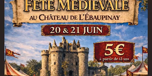 \ud83c\udff0 F\u00caTE M\u00c9DI\u00c9VALE AU CH\u00c2TEAU DE L\u2019\u00c9BAUPINAY \u2694\ufe0f\ud83d\udd25