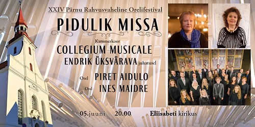 PIDULIK MISSA ja 2 ORELI ANTIFONID -  Collegium musicale , organistid Piret Aidulo ja Ines Maidre