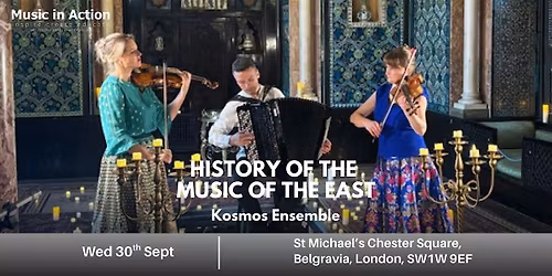 History of the Music of the East - Kosmos Ensemble - 7pm