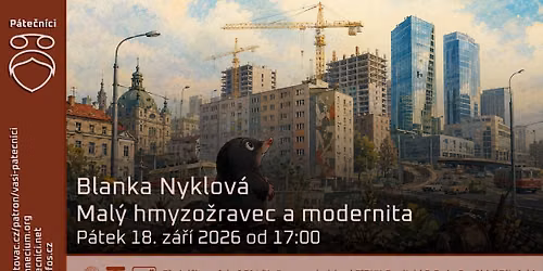 Blanka Nyklov\u00e1: Mal\u00fd hmyzo\u017eravec a modernita