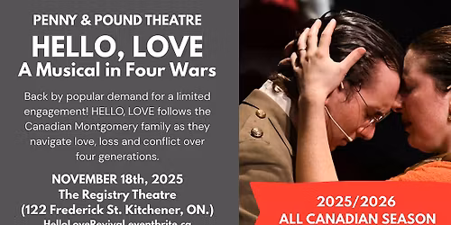 HELLO, LOVE: A MUSICAL IN FOUR WARS (Revival) | Penny & Pound Theatre