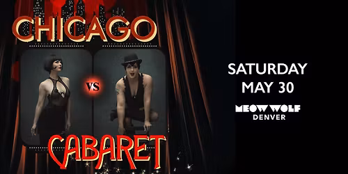 Chicago vs. Cabaret: A Burlesque Broadway Showdown at Meow Wolf Denver