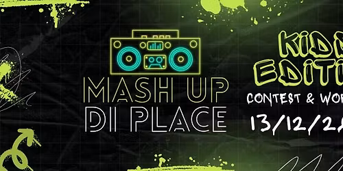 Mash Up Di Place - Kids Edition 2025