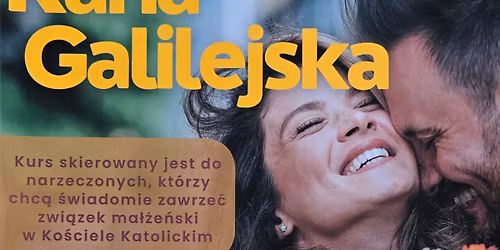 Kana Galilejska - kurs przygotowawczy dla narzeczonych wraz z poradni\u0105 ma\u0142\u017ce\u0144sk\u0105*.