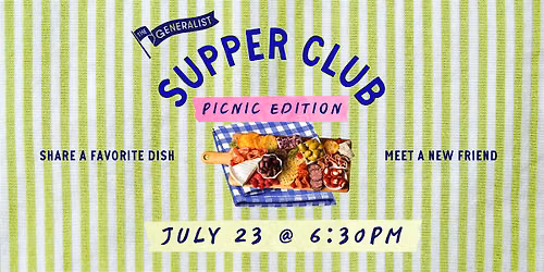 The Generalist Supper Club: Picnic Edition