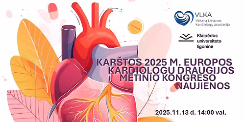 Mokslin\u0117 konferencija \u201cKar\u0161tos 2025 m. Europos kardiolog\u0173 draugijos metinio kongreso naujienos\u201d
