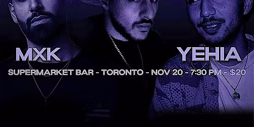 Saint Khaled \/\/ Yehia \/\/ MXK - Toronto Local Live Music Show