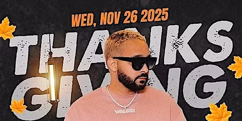 THANKSGIVING WITH DJ WALGEE