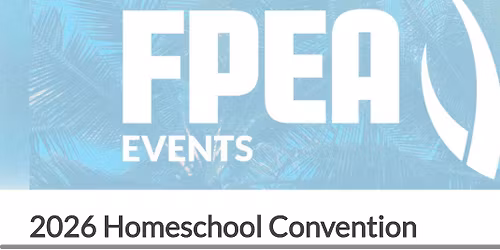 FPEA Homeschool Convention